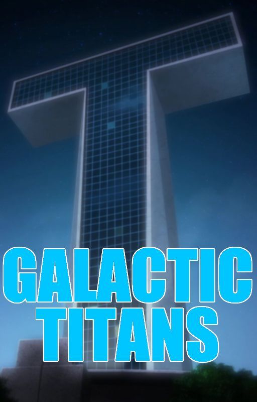 Galactic Titans by Titan826