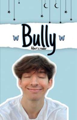 BULLY (AlbertxReader) cover