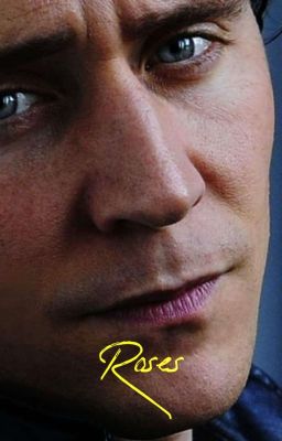 Roses (a Tom Hiddleston Fanfic) cover