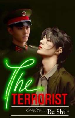 ⚔️⚔️  THE TERRORISTS ⚔️⚔️ yizhan fan fiction  (Complete ) cover