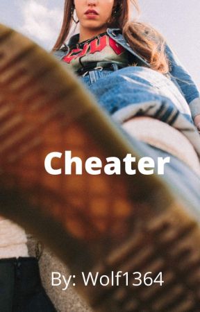 Cheater (NO MORE UPDATES!! MORE INFO ON PAGE) by IlikeHavanFlores