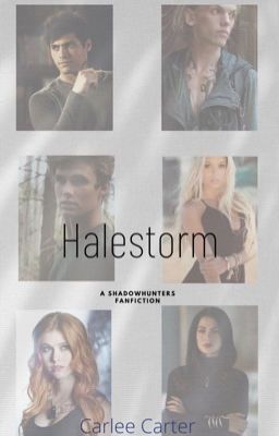 Halestorm: A Shadowhunters Fanfiction cover