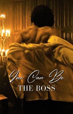 You Can Be the Boss | Kylo Ren x Reader AU cover