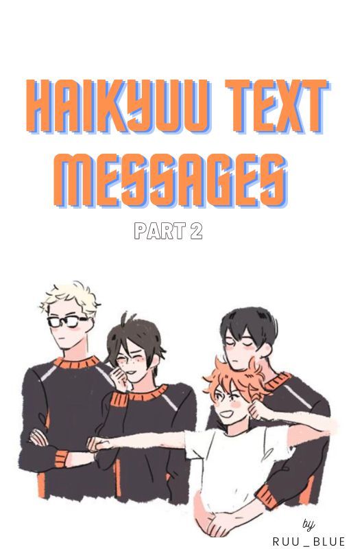 Haikyuu Text Messages pt. 2 by Ruu_blue