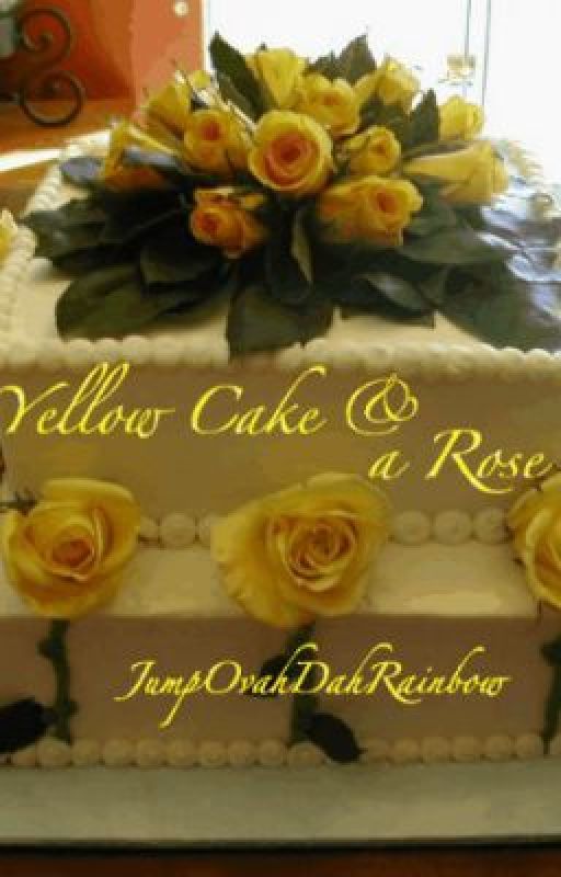 Yellow Cake and a Rose [boyxboy] by JumpOvahDahRainbow