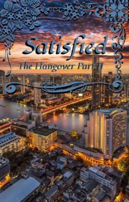 Satisfied: The Hangover Part II (Phil Wenneck) cover