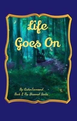 Life Goes On   (Book 2 of Shunned) complete  cover