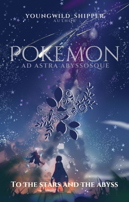 Pokémon: Ad Astra Abyssosque by youngwild_shipper