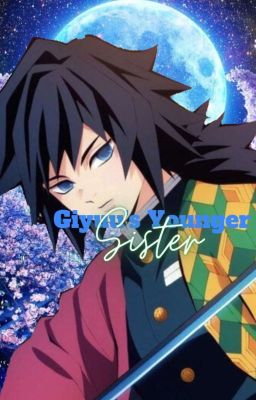 Giyuu's Younger Sister: Demon Slayer X Reader cover