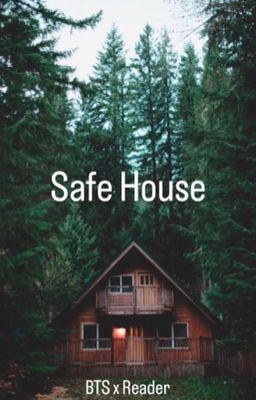 || Safe House || BTS x Reader cover