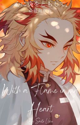 With a Flame in my Heart [Rengoku x Fem Reader] -DISCONTINUED- cover