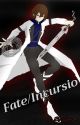 Fate/Incursio by zearph-