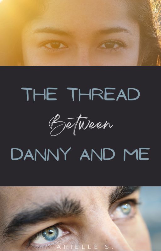 The Thread Between Danny and Me by Arielle1850