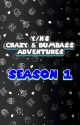 Y/N's C&D Adventures || SEASON 1 by TrashBolt