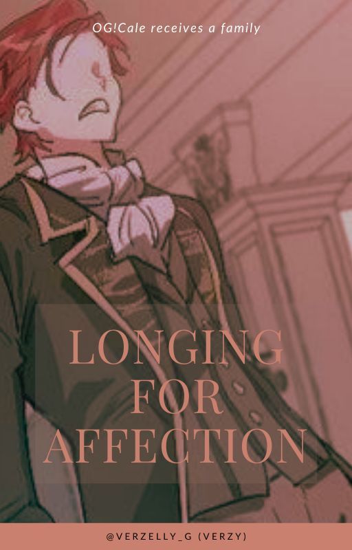 Longing for Affection || LOTCF/TBOAH by Verzelly_G