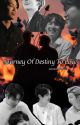 Journey Of Destiny To Love (Backup From YouTube) (Completed ✅) by LoveIsInTheAirTK