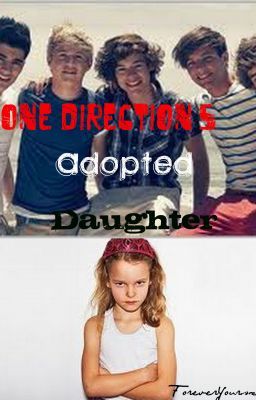 One Direction's Adopted Daughter (One Direction Fan Fic.) cover