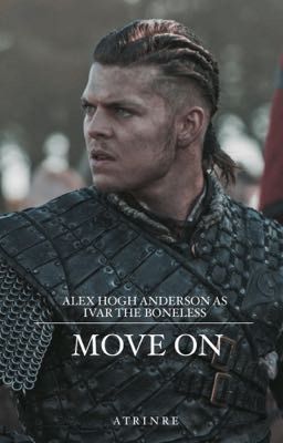 MOVE ON | IVAR THE BONELESS X OC | cover