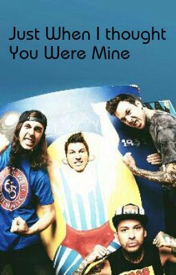 Just When I Thought You Were Mine (A Pierce The Veil Fanfiction) cover