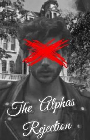 •The Alpha's Rejection• by Sunflowerssunshines