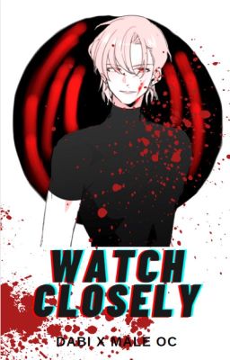 Watch Closely (Dabi x Male OC) cover