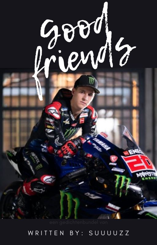 Good Friends - Fabio Quartararo Fanfiction by Suuuuzz