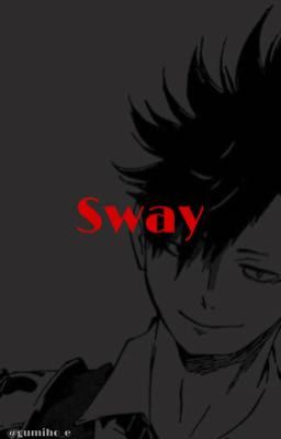 •= Sway =• cover