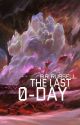 The Last 0-Day by ThatBRRussell