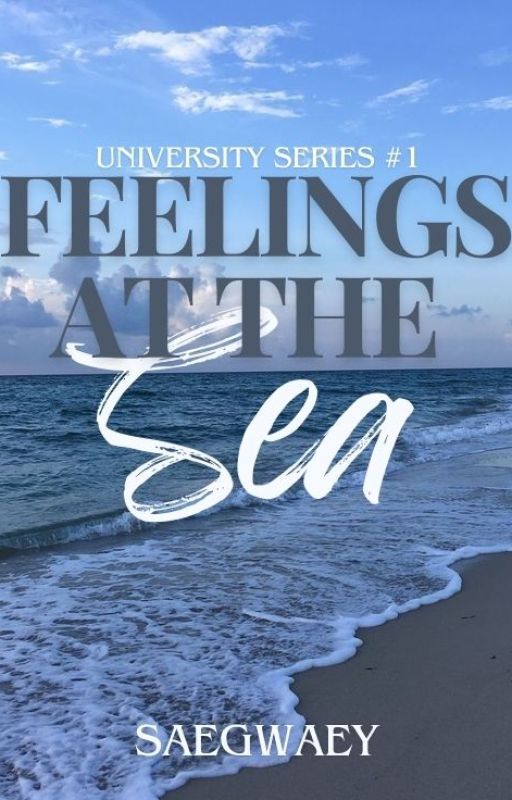 Feelings At The Sea (University Series #1) by saegwaey