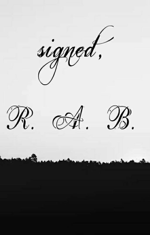 Signed, R.A.B. by DutchSlytherpuff