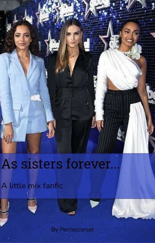 As Sisters Forever | Little Mix by Perriescorset