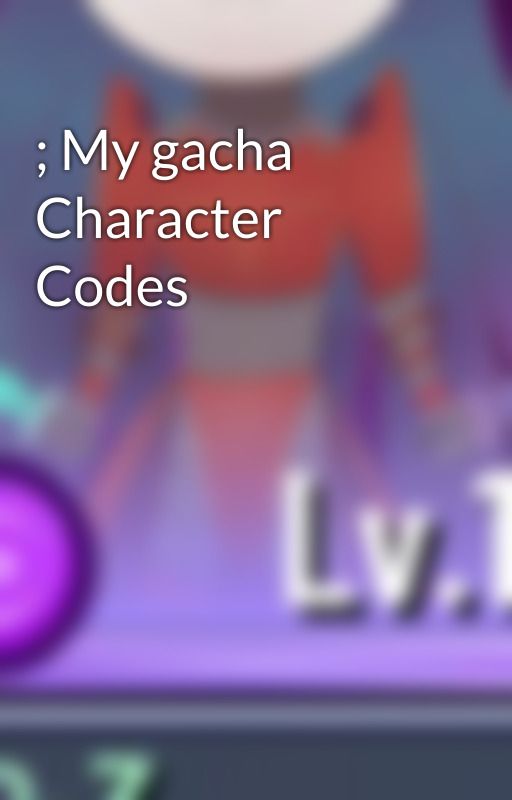 ; My gacha Character Codes by iip0ptartzz