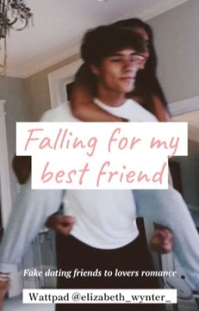 Falling for my best friend (Boy bsf) by elizabeth_wynter_