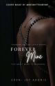 FOREVER MINE by latenight-writes