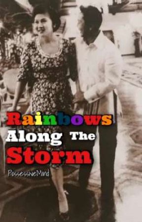 Rainbows Along The Storm [Anniversary Special] [•COMPLETED•] by PossessiveMind