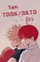 Ten TDBK/BKTD fics by kimmitlee