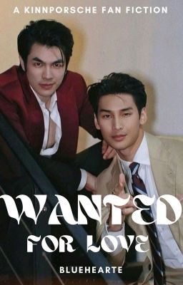 Wanted For Love 1 [KinnPorsche] cover