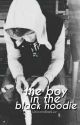 The Boy in the Black Hoodie by UnicornBaeLuv