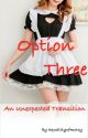 Option Three - an unexpected transition by Aqualityofmercy