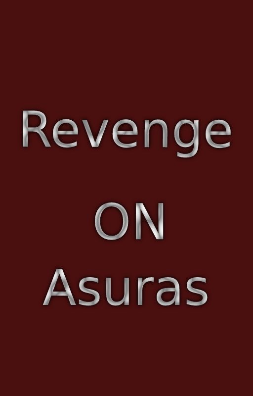 TBATE | Revenge ON Asuras by Aslinoyo