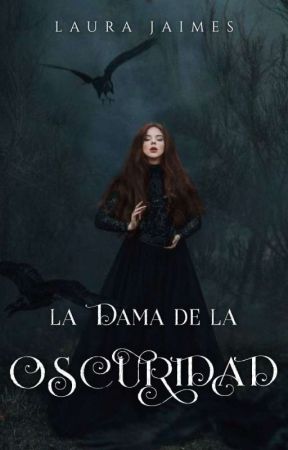 La Dama de la Oscuridad by LauraJaimes19