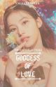 GODDESS OF LOVE (Sana X Tzuyu) by xxlenepnguin