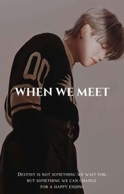 When We Meet | Min Yoongi. cover