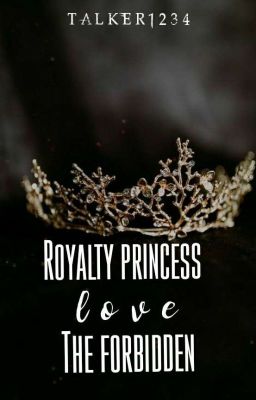 Royalty princess love The forbidden cover