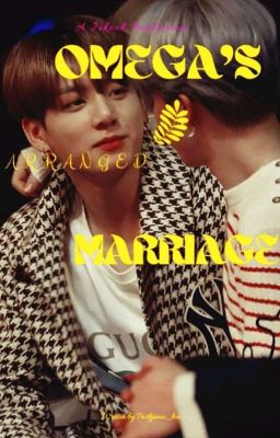 OMEGAS' ARRANGED MARRIAGE( JIKOOK) cover