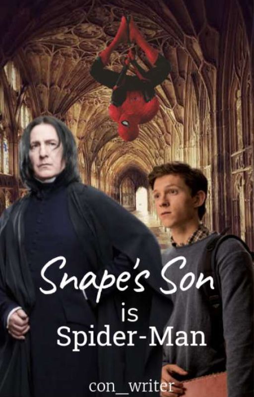 Snape's Son is Spider-Man by con_writer