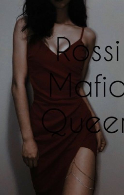 Rossi Mafia Queen by xXBrianna2002Xx