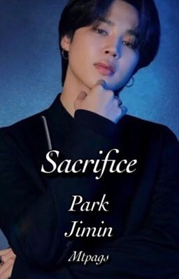 Sacrifice || PJM ff Complete BTS JIMIN cover