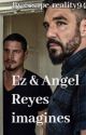 Ez and Angel Reyes imagine  (completed) by escape-reality94