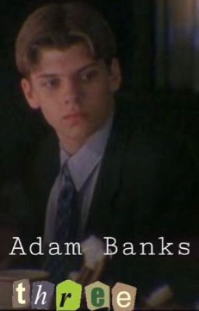 Eden Hall love story~ Adam Banks  by AdamBxnksIsHot